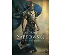 La strada senza ritorno - Sapkowski Andrzej