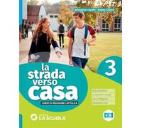La strada verso casa. Con Percorsi di educazione civica. Per la Scuola media. Con e-book. Con espansione online (Vol. 3)