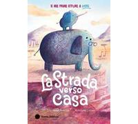 La strada verso casa. Ediz. a colori