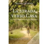 La strada verso casa - Monica Dittongo