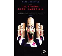 La strage degli imbecilli