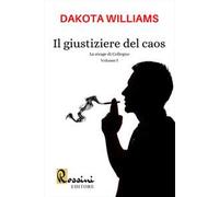 La strage di Collegno. Il giustiziere del caos. Vol. 1