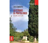 La strage di Pratolungo. Velletri, 19/02/1944