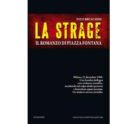 La strage. Il romanzo di piazza Fontana