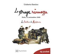 La strage rimossa. Nola, 11 settembre 1943. La Sicilia e la Resistenza