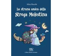 La strana amica della strega molestina