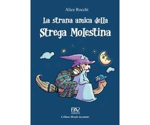 La strana amica della strega molestina
