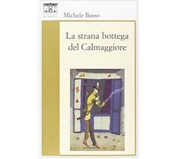 La strana bottega del Calmaggiore