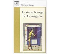 La strana bottega del Calmaggiore