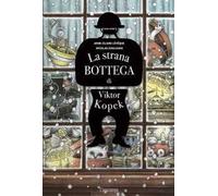 La strana bottega di Viktor Kopek