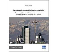La strana disfatta dell'urbanistica pubblica