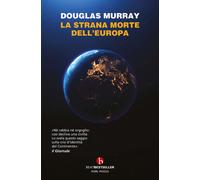 La strana morte dell'Europa - Murray Douglas