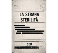 La strana sterilità