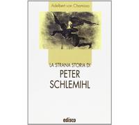 La strana storia di Peter Schlemihl. Con espansione online