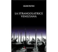 La strangolatrice veneziana