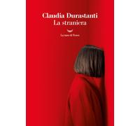 Libri Claudia Durastanti - La Straniera