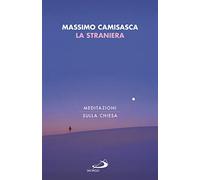 La straniera. Meditazioni sulla Chiesa
