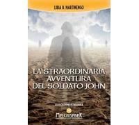 La straordinaria avventura del soldato John nella vita oltre la vita