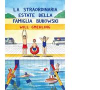 Libri Gmehling Will - La Straordinaria Estate Della Famiglia Bukowski