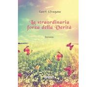 La straordinaria forza della verità
