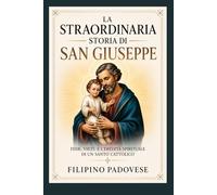 LA STRAORDINARIA STORIA DI SAN GIUSEPPE
