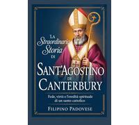 LA STRAORDINARIA STORIA DI SANT'AGOSTINO DI CANTERBURY
