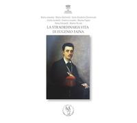 La straordinaria vita di Eugenio Faina