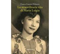 La straordinaria vita di Maria Luigia