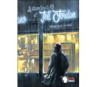 La straordinaria vita di Tell Jordan di Francesco Sicheri, 2015, Lettere An.