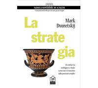 La strategia. Al confine tra mediogioco e finale: come trarre il massimo d...