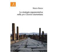 La strategia argomentativa nella pro Cluentio ciceroniana