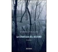 La strategia del destino