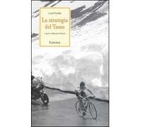 La strategia del Tasso. I giorni di Bernard Hinault