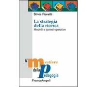 La strategia della ricerca. Modelli e ipotesi operative