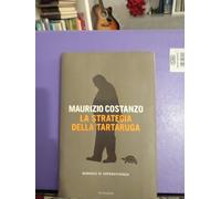 La strategia della tartaruga. Manuale di sopravvivenza