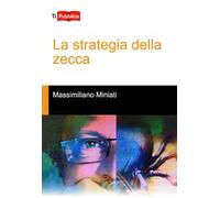 La strategia della zecca