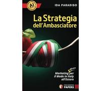 La Strategia dell'Ambasciatore: Marketing (efficace) per il Made in Italy all'Estero