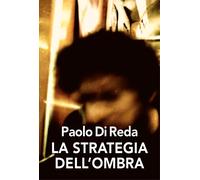 La strategia dell'ombra - Di Reda Paolo