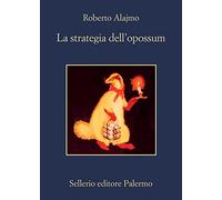 La strategia dell'opossum