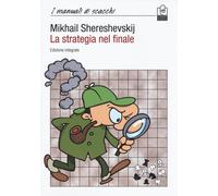 La Strategia nel Finale - [Caissa Italia]