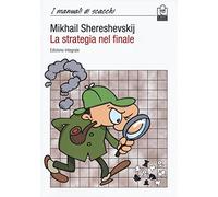 La strategia nel finale. Ediz. integrale
