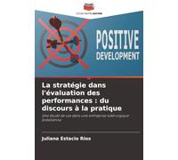 La stratégie dans l'évaluation des performances : du discours à la pratique: Une étude de cas dans une entreprise sidérurgique brésilienne