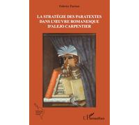 La stratégie des paratextes dans l’œuvre romanesque d’Alejo Carpentier