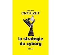La stratégie du cyborg