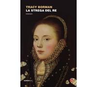 La strega del re [Paperback] [Apr 01, 2021] Borman, Tracy and Brovelli, Chiara