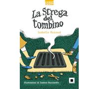 La strega del tombino. Ediz. ad alta leggibilità