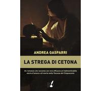La strega di Cetona - Gasparri Andrea