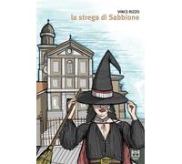Strega Di Sabbione - Vince Rizzo - 2024