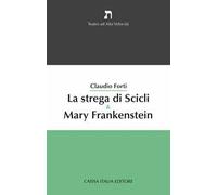 La strega di Scicli & Mary Frankenstein