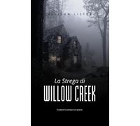 La Strega di Willow Creek: Il potere ha sempre un prezzo